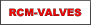RCM-VALVES